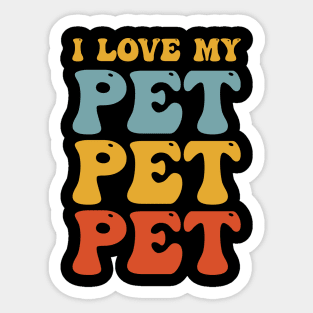 I love my pet Sticker